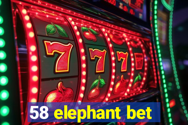 58 elephant bet